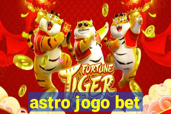 astro jogo bet